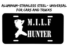 Milf Hunter Front License Plate Made In The USA Aluminum And Stainless Steel JDM