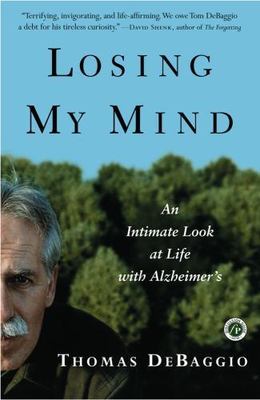 Losing My Mind: An Intimate Look at Life wit- 9780743205665, DeBaggio, paperback