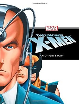 The Uncanny X-Men : An Origin Story Hardcover Disney Book Group