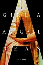 Girl A : A Novel Hardcover Abigail Dean
