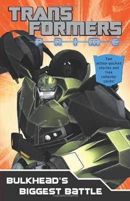 Transformers Prime: Bulkhead's Biggest Battle By Hasbro