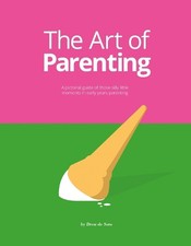 Drew de Soto The Art of Parenting (Hardback)