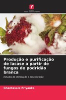 Ghantasala Priyanka | ProduçãO E PurificaçãO De Lacase A Partir De Fungos De...