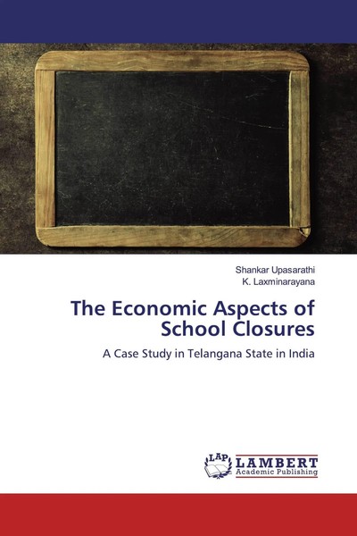 The Economic Aspects Of School Closures A Case Study In Telangana State In India-image