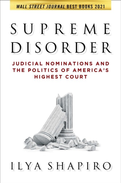 Supreme Disorder by Ilya Shapiro (Paperback Book)