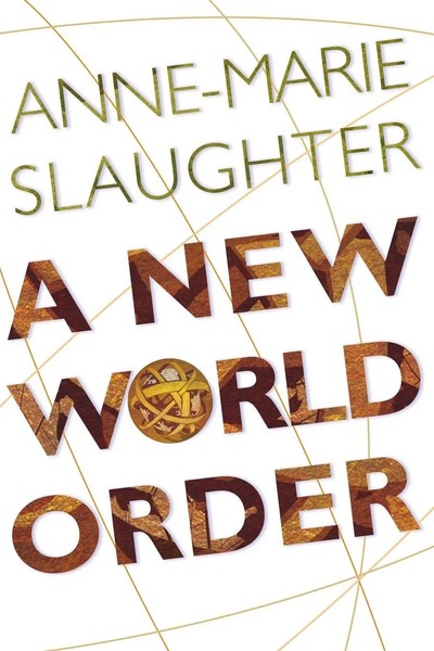 Anne-Marie Slaughter | A New World Order | Taschenbuch | Englisch (2005)-image