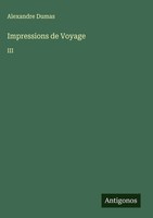 Alexandre Dumas | Impressions De Voyage | Buch | FranzöSisch (2025) | Iii