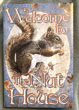 "Welcome to the Nut House" Refrigerator Magnet, 2" x 3" in Size, Made in USA!!