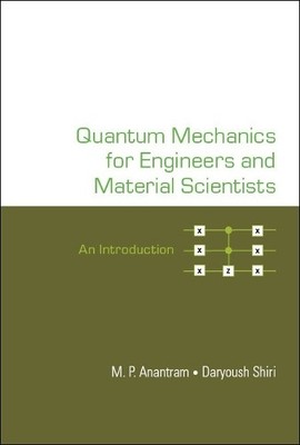 Quantum Mechanics For Engineers And Material Scientists: An I... - 9789811275326