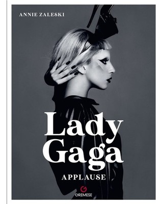 Zaleski Annie Bücher - Lady Gaga. Applaus. Ediz. italienisch