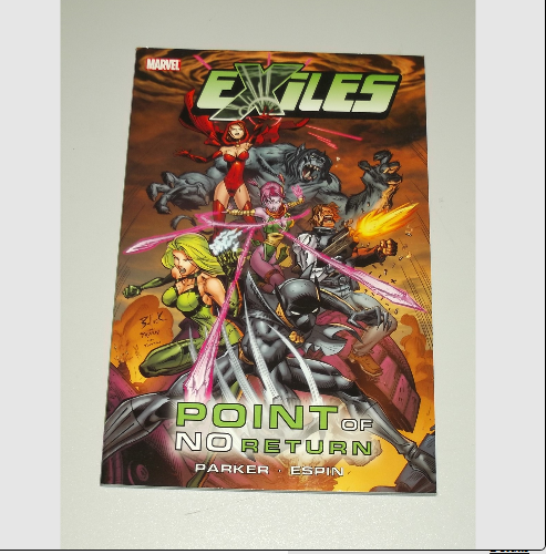 EXILES POINT OF NO RETURN MARVEL PARKER ESPIN GRAPHIC NOVEL 9780785140443