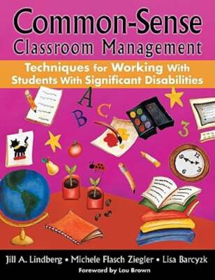 Common-Sense Classroom Management Techniques for Working With Students With