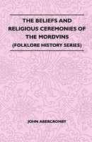 John Abercromby | The Beliefs And Religious Ceremonies Of The Mordvins...
