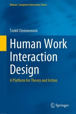 Human Work Interaction Design Torkil Clemmensen