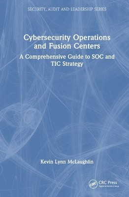 Cybersicherheitsbetriebe und Fusionszentren: Ein umfassender Leitfaden für SOC und