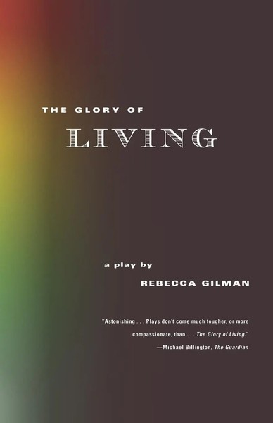 Rebecca Gilman | The Glory Of Living | Taschenbuch | Englisch (2001) | A Play-image