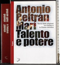 TALENTO E POTERE. ANTONIO BELTRAN MARI. TROPEA. 1ED.