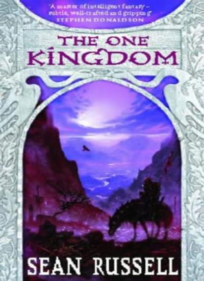 The One Kingdom: Book One of the Swans'  War Trilogy,Sean Russell