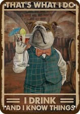 English Bulldog says I Drink & I Know Things Vintage-Look DECORATIVE METAL SIGN