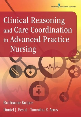 Clinical Reasoning and Care Coordination in Advanced Practice Nursing Buch 2016