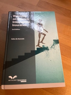 Walmsley on Business Interruption Insurance - Law and Practice 2nd Edition