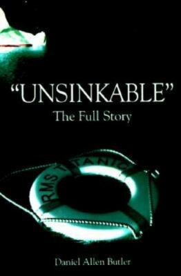 Unsinkable: The Full Story of Rms Ti- 081171814X, hardcover, Butler, AUTOGRAPHED