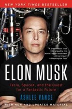 Elon Musk: Tesla, SpaceX, and the Quest for a Fantastic Future - GOOD