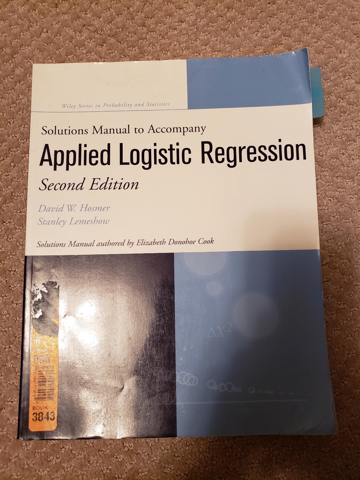 Wiley Series in Probability and Statistics - Applied Probability and  Statistics Section: Applied Logistic Regression, Solutions Manual 372 by  Stanley ...