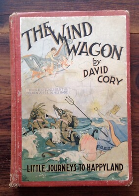 THE WIND WAGON by David Cory / Little Journeys to Happy Land - 1923