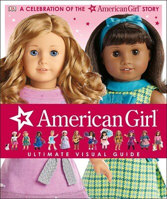 American Girl Ultimate Visual Guide Hardbound Book Brand New!
