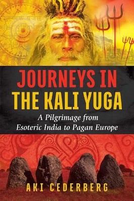 Aki Cederberg Journeys in the Kali Yuga (Taschenbuch) (US IMPORT)