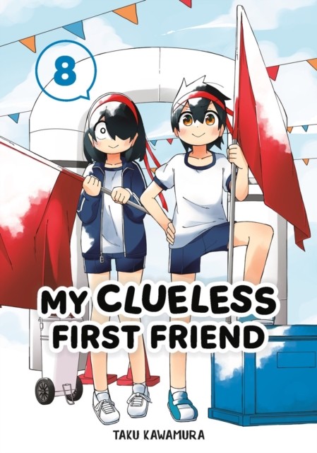My Clueless First Friend 08 by Taku Kawamura (Paperback Book)