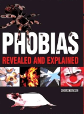 Phobias: Revealed and Explained by Richard Waters: Used
