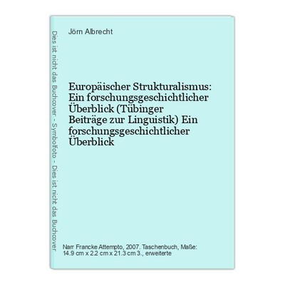 Europäischer Strukturalismus: Ein forschungsgeschichtlicher Überblick (Tübinger