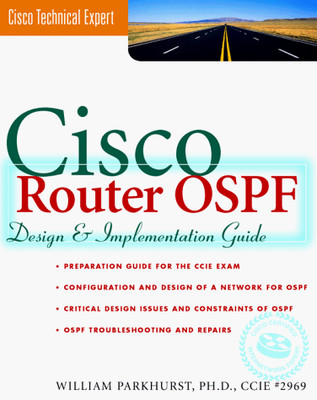 Cisco Router OSPF: Design & Implementaton Guide