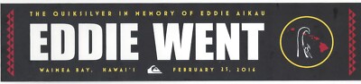 2016 EDDIE WENT RARE bumper sticker EDDIE would GO Quiksilver Waimea SURF