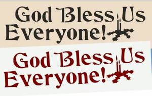 Stencil God Bless Us Everyone Christmas Dickens Tiny Tim Quote Ebay