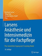 Larsens Anästhesie und Intensivmedizin für die Fachpflege Reinhard Larsen