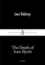 Leo Tolstoy The Death of Ivan Ilyich (Paperback) Penguin Little Black Classics