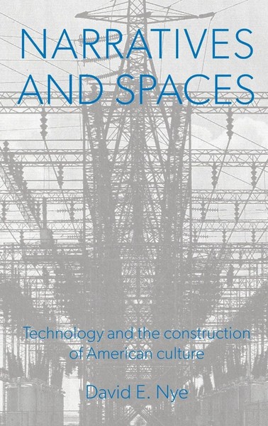 Narratives And Spaces | Technology And The Construction of American Culture-image