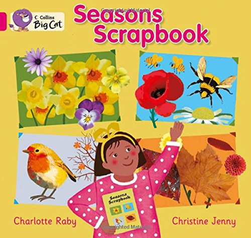 Seasons Scrapbook: Band 01B/Pink B (Collins Big Cat) - Raby, Charlotte