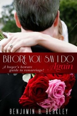Before You Say I Do Again : A Buyer's Beware Guide to Remarriage