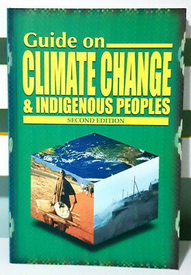 Guide on Climate Change & Indigenous Peoples: Second Edition!