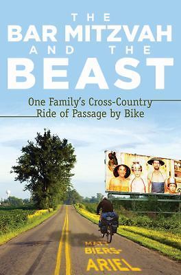 Bar Mitzvah and the Beast : One Family's Cross-Country Ride of Passage by ...