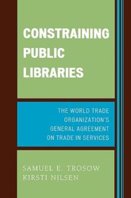 Constraining Public Libraries: The World Trade Organization's General Agree...