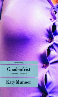 Gnadenfrist: Ein Fall für Casey Jones. Kriminalroman (metro), Katy Munger