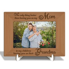 Grandma Picture Frame -Only Thing Better Than Having You as My Mom is My Chil...