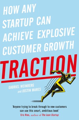 Traction | How Any Startup Can Achieve Explosive Customer Growth | Taschenbuch