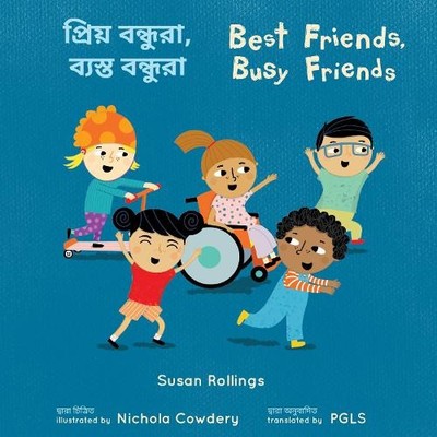 Susan Rollings Best Friends, Busy Friends (Bengali Bilingual Editi (Taschenbuch)