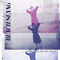 Beach Slang - Things We Do To Find People Who Feel Like Us - Cd - F600Z